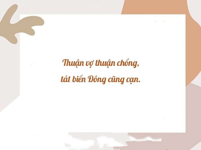 Thuận vợ thuận chồng. Tát biển Đông cũng cạn