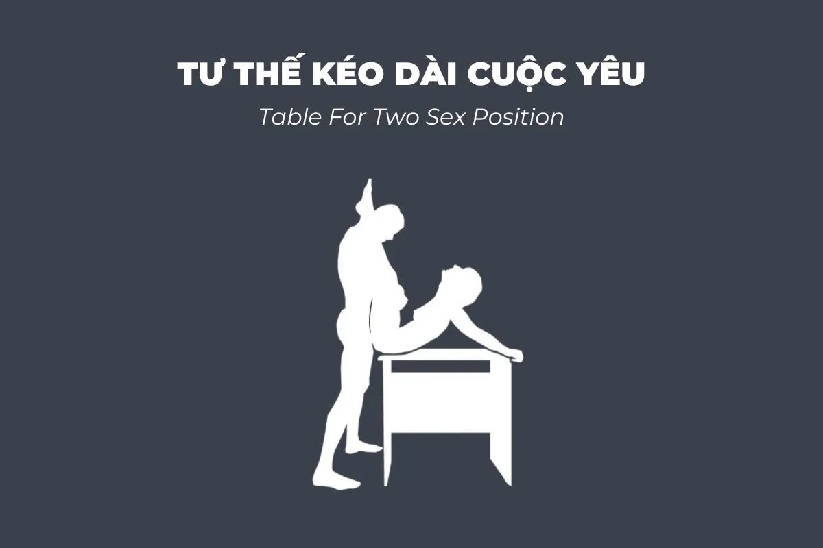 Tư thế Table for two kéo dài cuộc yêu