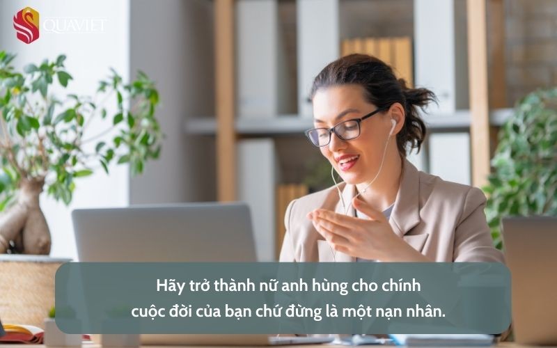 những câu nói hay về phụ nữ mạnh mẽ
