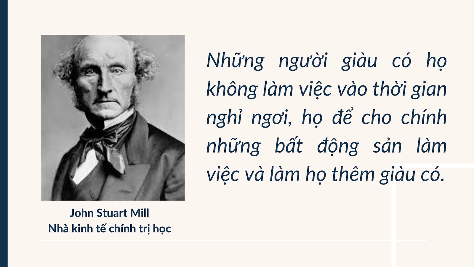 Câu nói hay về bất động sản của John Stuart Mill