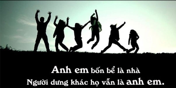 Câu nói hay về tình anh em kết nghĩa