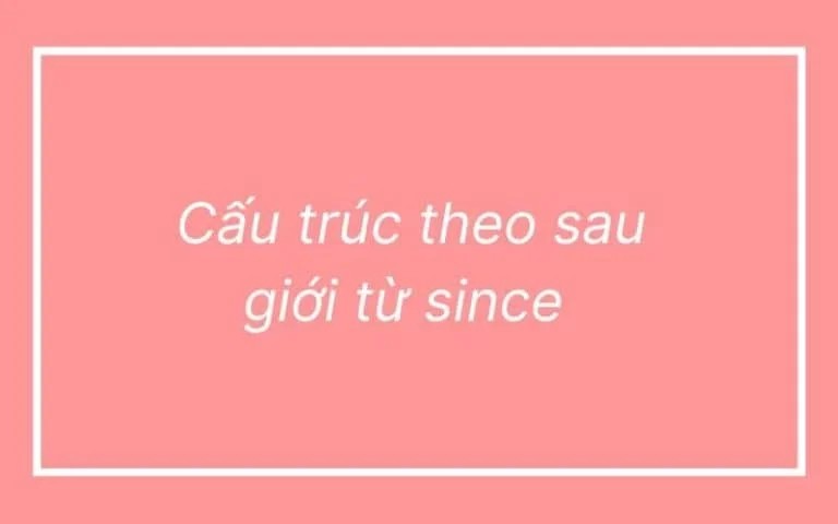 Trước và sau Since là gì?